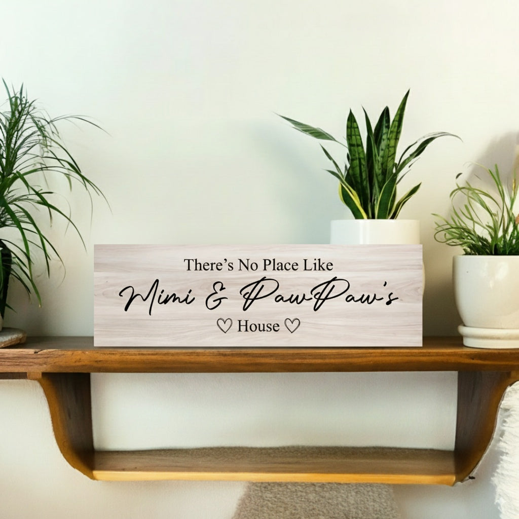 There's No Place Like Grandma & Grandpa's House Sign Wooden Plank